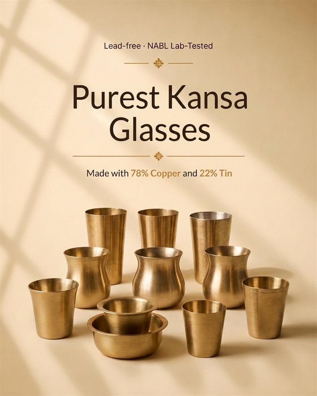 Pure kansa glasses and tumblers, lead-free, 78% copper and 22% tin