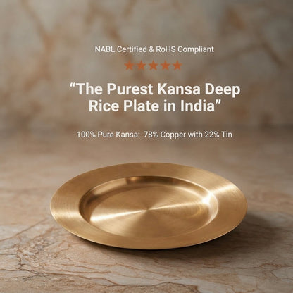 The Purest Kansa Deep Rice Plate in India — NABL certified, RoHS compliant, 78% copper 22% tin bronze