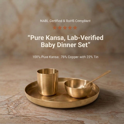 Pure kansa Baby Dinner Set - NABL certified and RoHS compliant, 78% copper 22% tin bronze